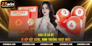 Bao Lô Số Đề - Bí Kíp Đặt Cược, Rinh Thưởng Vượt Mức