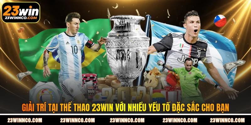 Giải trí tại thể thao 23WIN với nhiều yếu tố đặc sắc cho bạn